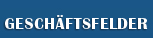 Geschäftsfelder